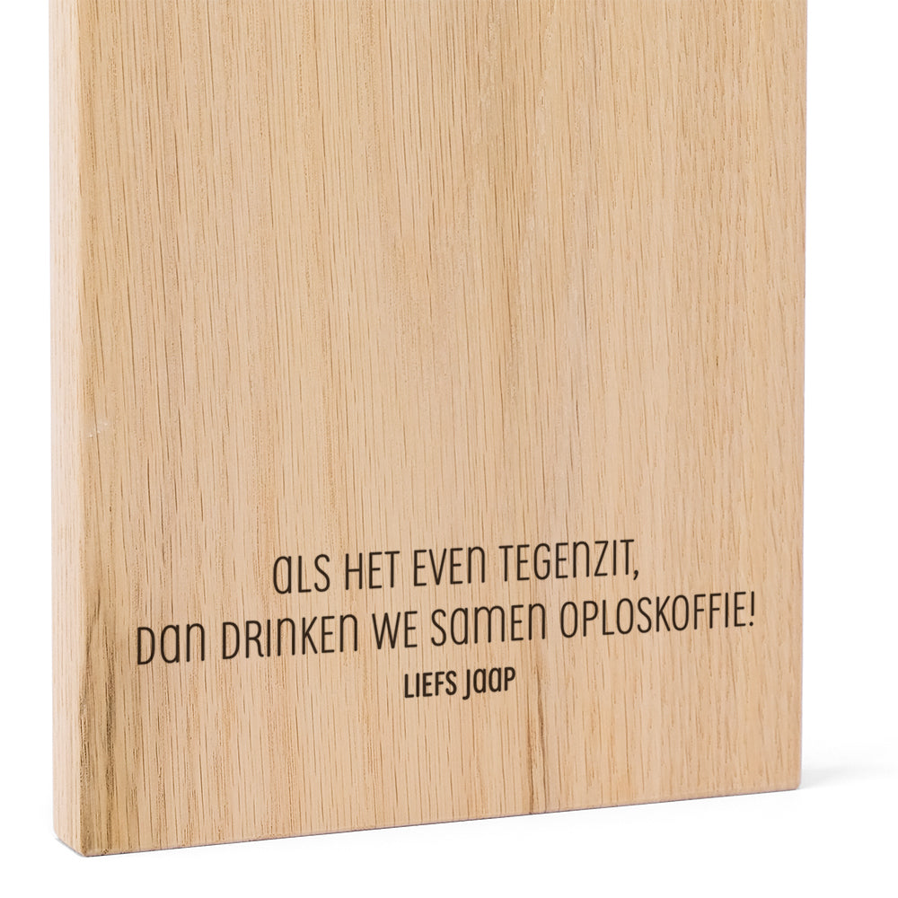 Als het even tegenzit dan drinken we samen oploskoffie Eiken FSC 100%