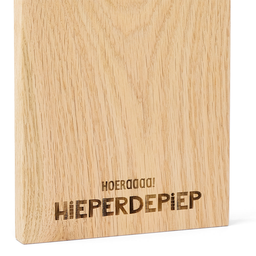 Plankjewel met eigen tekst Hieperdepiep Eiken FSC 100%
