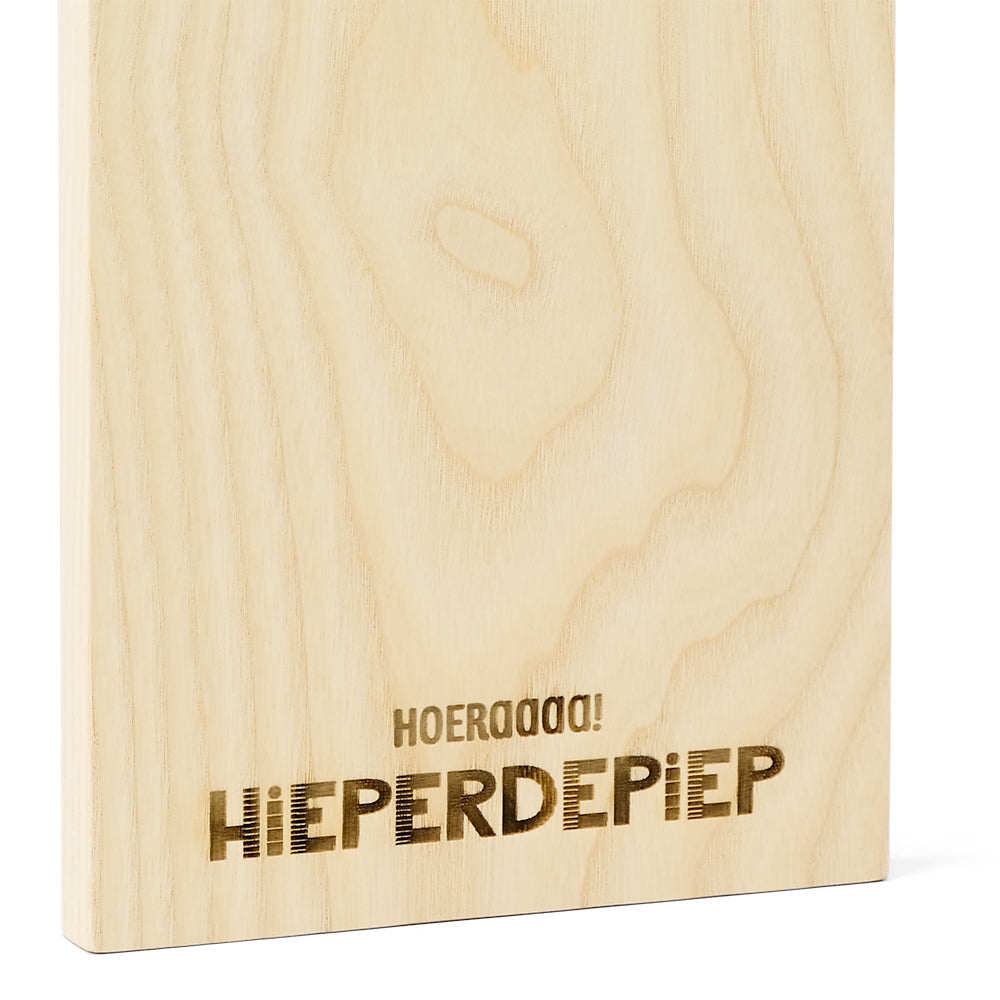 Plankjewel met eigen tekst Hieperdepiep Essen FSC 100%